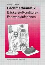 Fachmathematik für Fachverkäufer/-innen im Lebensmittelhandwerk. Verkauf in Bäckerei und Konditorei