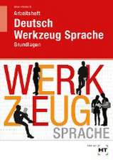 Arbeitsheft Deutsch - Werkzeug Sprache