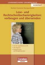 Lese- und Rechtschreibschwierigkeiten: vorbeugen und überwinden (Neubearbeitung 2006)