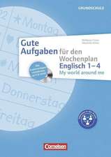 Gute Aufgaben für den Wochenplan Englisch: My world around me 1-4