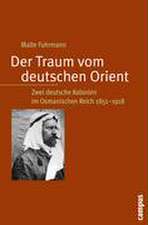 Der Traum vom deutschen Orient