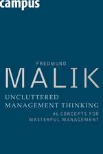 Uncluttered Management Thinking – 46 Concepts for Masterful Management