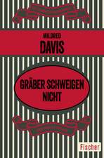 Gräber schweigen nicht