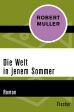 Die Welt in jenem Sommer