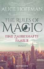 The Rules of Magic. Eine zauberhafte Familie