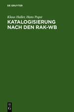 Katalogisierung nach den RAK-WB: Eine Einführung in die Regeln für die alphabetische Katalogisierung in wissenschaftlichen Bibliotheken