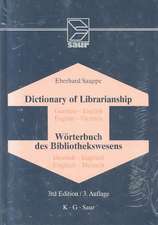 Dictionary of Librarianship / Wörterbuch des Bibliothekswesens: Including a Selection from the Terminology of Information Science, Bibliography, Reprography, Higher Education, and Data Processing. German-English/English-German / Unter Berücksichtigung der bibliothekarisch wichtigen Terminologie des Informations- und Dokumentationswesens, des Buchwesens, der...