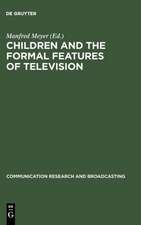 Children and the Formal Features of Television