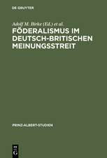 Föderalismus im deutsch-britischen Meinungsstreit: Historische Dimension und politische Aktualität