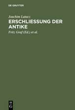 Erschliessung der Antike: Kleine Schriften zur Literatur der Griechen und Römer