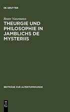 Theurgie und Philosophie in Jamblichs De mysteriis