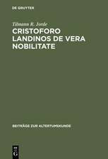 Cristoforo Landinos De vera nobilitate: Ein Beitrag zur Nobilitas-Debatte im Quattrocento