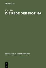 Die Rede der Diotima: Untersuchungen zum platonischen Symposion