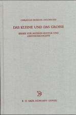 Das Kleine und das Große: Essays zur antiken Kultur und Geistesgeschichte