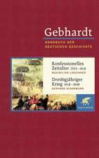 Konfessionelles Zeitalter (1555 - 1618) / Dreißigjähriger Krieg (1618 - 1648)