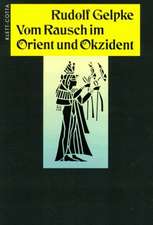 Vom Rausch im Orient und Okzident