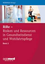 RiRe - Risiken und Ressourcen in Gesundheitsdienst und Wohlfahrtspflege Band 2