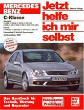 Mercedes C-Klasse. Jetzt helfe ich mir selbst. Ab Modelljahr 2000