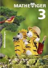 Mathetiger 3 - Neubearbeitung Buchausgabe - Klasse 1 bis 4