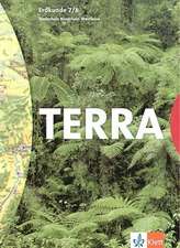 Terra. Erdkunde 7/8. Realschule. Schülerbuch. Nordrhein-Westfalen