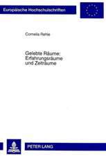 Gelebte Raeume: Eine Studie Zur Paedagogischen Anthropologie Mit Historischen Und Systematischen Beispielen