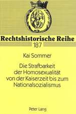 Die Strafbarkeit Der Homosexualitaet Von Der Kaiserzeit Bis Zum Nationalsozialismus