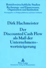 Der Discounted Cash Flow ALS Mass Der Unternehmenswertsteigerung