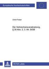 Die Verbrechensverabredung, . 30 ABS. 2, 3. Alt. Stgb