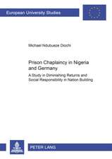 Prison Chaplaincy in Nigeria and in Germany