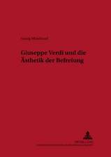 Giuseppe Verdi Und Die Aesthetik Der Befreiung: Ueber Jean Paul, Robert Walser, Konrad Bayer Und Anderes