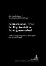 Repraesentation, Krise Der Repraesentation, Paradigmenwechsel: Ein Forschungsprogramm in Philosophie Und Wissenschaften