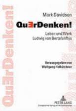 Querdenken!: Leben Und Werk Ludwig Von Bertalanffys