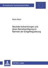 Neutrale Aufwendungen Und Deren Beruecksichtigung Im Rahmen Der Entgeltregulierung