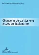 Change in Verbal Systems. Issues on Explanation: Struktur, Bedeutung, Referenz, Wirkung Und Funktion. Eine Typologie