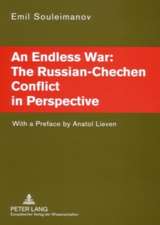 An Endless War: The Russian-Chechen Conflict in Perspective