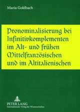 Pronominalisierung Bei Infinitivkomplementen Im Alt- Und Fruehen Mittelfranzoesischen Und Im Altitalienischen