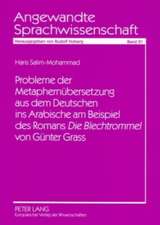 Probleme Der Metaphernuebersetzung Aus Dem Deutschen Ins Arabische Am Beispiel Des Romans Die Blechtrommel Von Guenter Grass