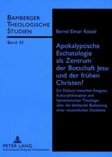 Apokalyptische Eschatologie ALS Zentrum Der Botschaft Jesu Und Der Fruehen Christen?: Ein Diskurs Zwischen Exegese, Kulturphilosophie Und Systematisch