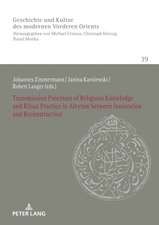 Transmission Processes of Religious Knowledge and Ritual Practice in Alevism between Innovation and Reconstruction