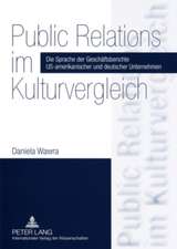 Public Relations Im Kulturvergleich: Die Sprache Der Geschaeftsberichte Us-Amerikanischer Und Deutscher Unternehmen