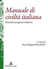 Manuale Di Civilta Italiana: Materiali Ed Approcci Didattici. Con La Collaborazione Di Christiane Eck, Guiseppe Messuti, Federico Navire E Melinda