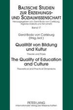 Qualitaet Von Bildung Und Kultur. the Quality of Education and Culture