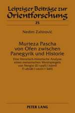 Murteza Pascha Von Ofen Zwischen Panegyrik Und Historie