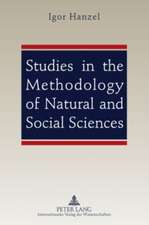 Studies in the Methodology of Natural and Social Sciences