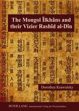 Krawulsky, D: Mongol Ilkhans and Their Vizier Rashid al-Din