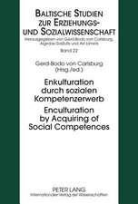 Enkulturation Durch Sozialen Kompetenzerwerb. Enculturation by Acquiring of Social Competences