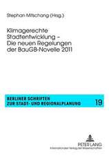 Klimagerechte Stadtentwicklung - Die Neuen Regelungen Der Baugb-Novelle 2011: Betriebswirtschaftliche Analyse Und Gestaltungsempfehlungen