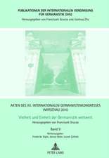 Akten Des XII. Internationalen Germanistenkongresses Warschau 2010. Vielheit Und Einheit Der Germanistik Weltweit: Post/Nationale Vorstellungen Von 'H