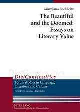 The Beautiful and the Doomed: Essays on Literary Value