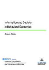 Information and Decision in Behavioral Economics